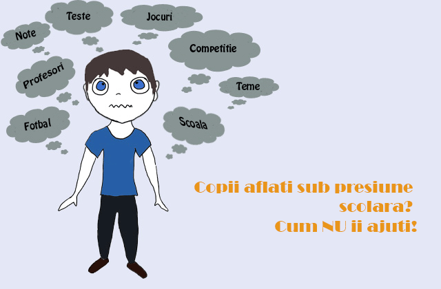 Copii aflați sub presiune școlară? Cum NU îi ajuți