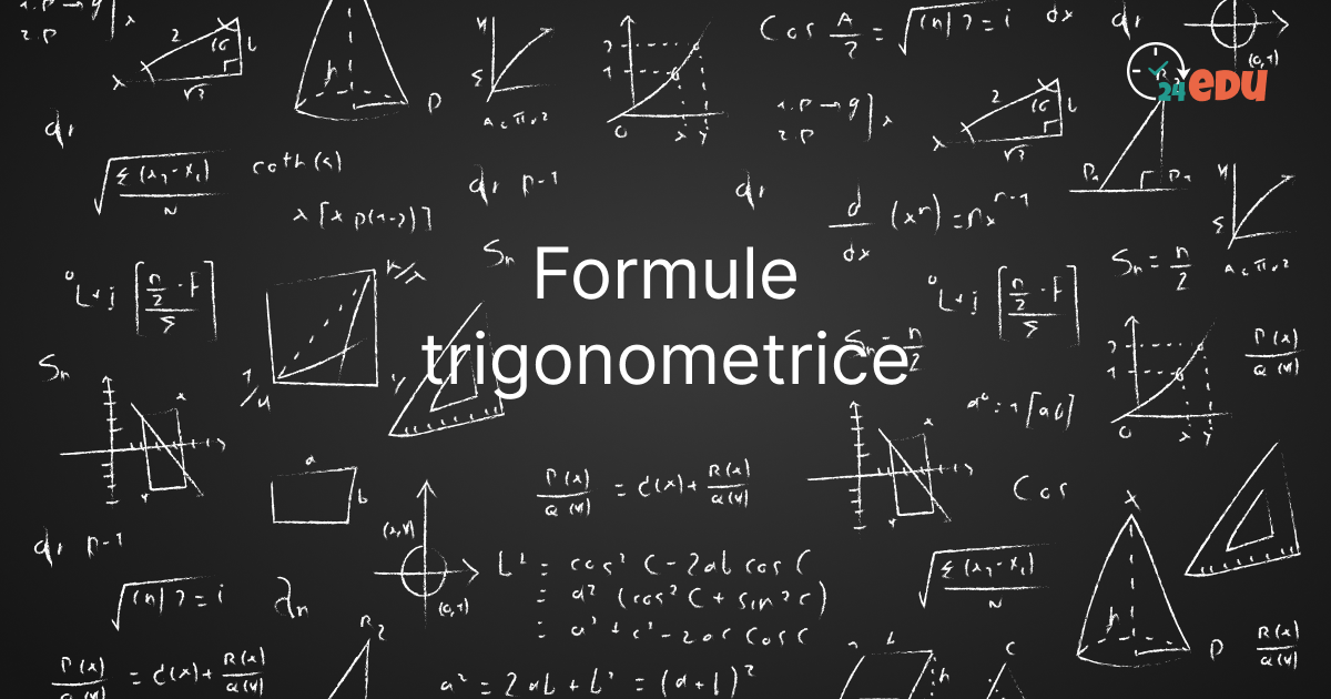 Formule Trigonometrice – Suma și diferența a două unghiuri